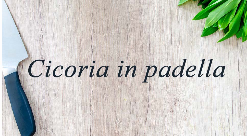 Cicoria in padella
